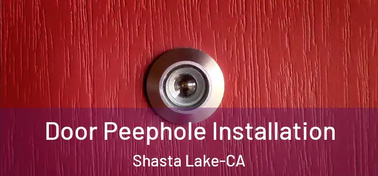  Door Peephole Installation Shasta Lake-CA