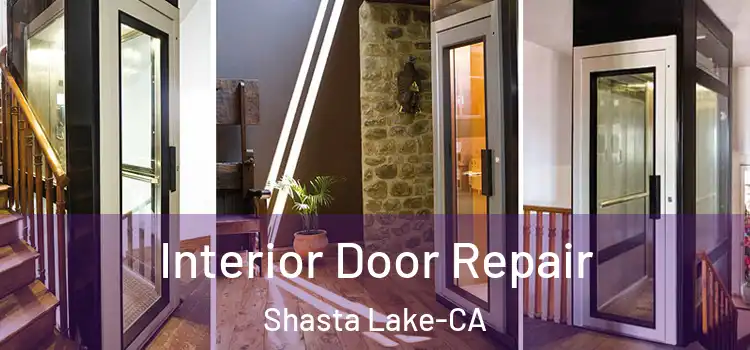  Interior Door Repair Shasta Lake-CA