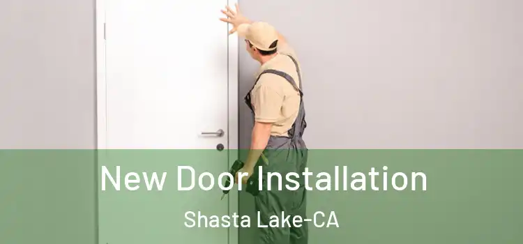 New Door Installation Shasta Lake-CA