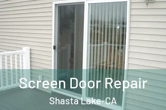 Screen Door Repair Shasta Lake-CA